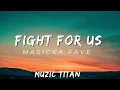 Masicka, Fave - Fight For Us (Audio)