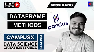 Session 18 - Important DataFrame Methods Data Science Mentorship Program DSMP 2022-23