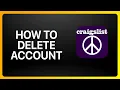 How To Delete Craigslist Account Tutorial