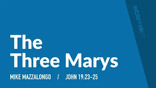 The Three Marys
