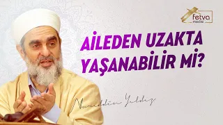 283) Aileden Uzakta Yaşanabilir mi?