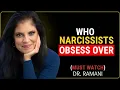 The ONLY People Narcissists Stay Obsessed With Dr Ramani