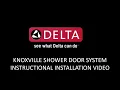 Installing Delta Knoxville Shower Door Systems Instructions and Pro Tips