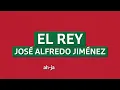 José Alfredo Jiménez - El Rey (Letra / Lyrics)