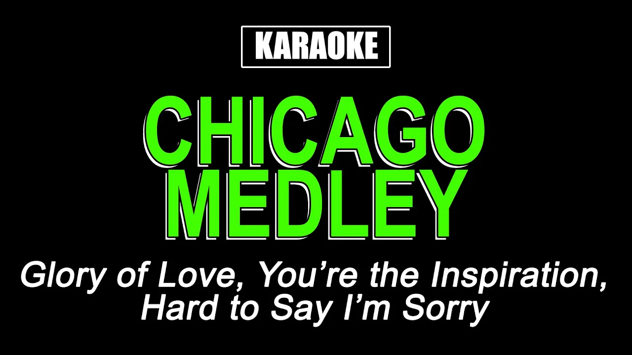 Karaoke - Chicago Medley