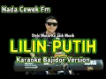 Download Lagu LILIN PUTIH KARAOKE NADA WANITA BAJIDOR