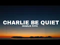 Download Lagu Charlie Puth - Charlie Be Quiet (Lyrics )