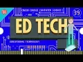 Educational Technology Crash Course Computer Science
