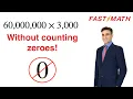 FastMath No-Zero Multiplication Learn to MENTALLY multiply large numbers counting 0 s in 5 min