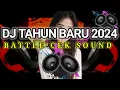 Download Lagu DJ TAHUN BARU 2024 COCOK BUAT OPENING BATTLE CEK SOUND