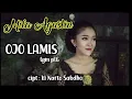 Download Lagu Mila Agustin, cover lgm OJO LAMIS