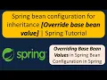 Spring bean configuration for inheritance Override base bean value Spring Tutorial