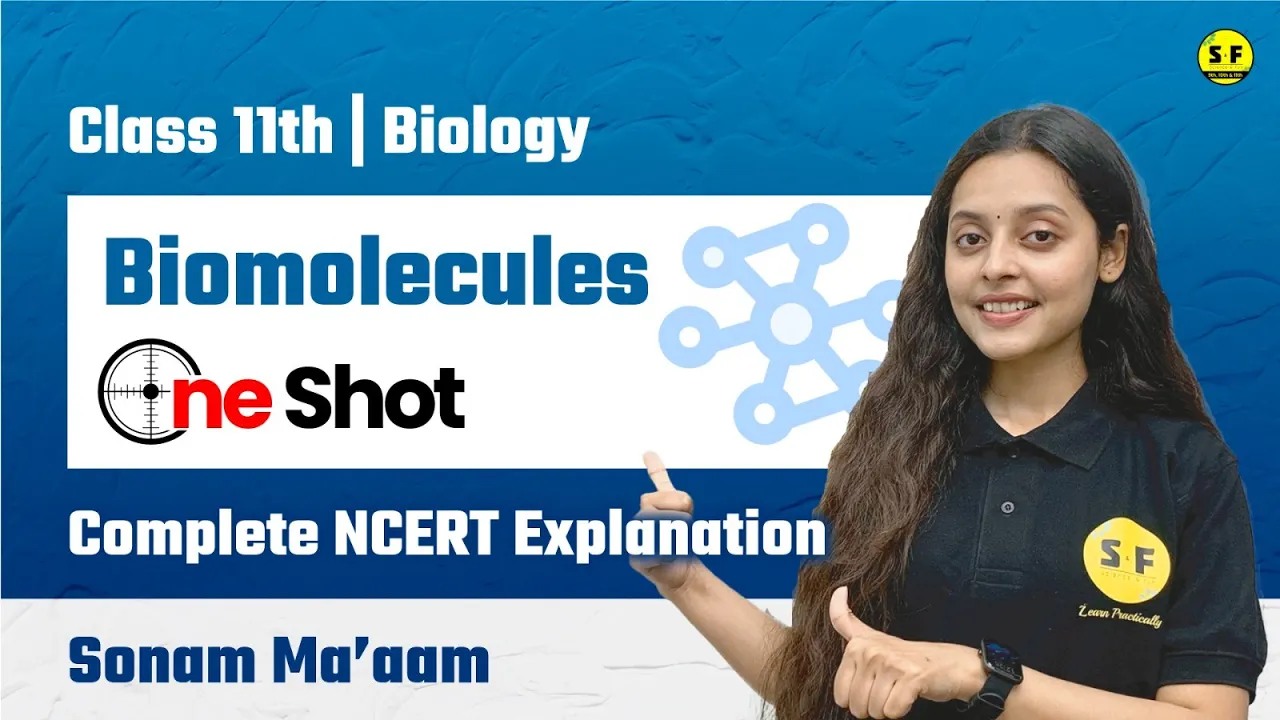 BIOMOLECULES IN ONE SHOT | CLASS 11TH BIOLOGY | BIOMOLECULES NCERT EXPLANATION | BY SONAM MAAM