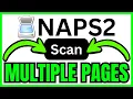 How To SCAN MULTIPLE PAGES With NAPS2 QUICK EASY 2026