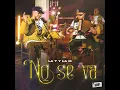 No Se Va - La T y La M