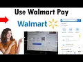 How To Use Walmart Pay 2025