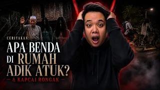 Ceritakan: Apa Benda yang Ada di Rumah Adik Atuk & Kapcai Rongak