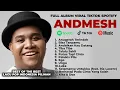 Download Lagu ANDMESH KAMALENG FULL ALBUM CINTA \u0026 DOA | LAGU PALING VIRAL FULL LIRIK TERBARU 2025 VIRAL TIKTOK
