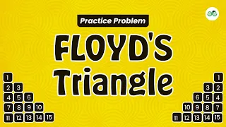 Floyd s Triangle School Practice Problem GeeksforGeeks School