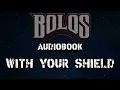 Download Lagu With Your Shield | Bolos | Audiobook Complete | Sci Fi