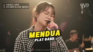 mendua plat band lirik lagu sedih terpopuler