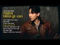 Download Lagu Album Nhạc Trẻ Trịnh Đình Quang 2025 Vách Ngăn Sau Cùng | Những Bài Hát Tâm Trạng 2025