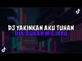 Download Lagu DJ YAKINKAN AKU TUHAN DIA BUKAN MILIKKU || DJ HAPUS AKU REMIX JEDAG JEDUG MENGKANE VIRAL TIKTOK