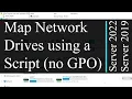 How to Map Network Drives without GPOs Logon Script - Active Directory AD Windows Server 2022