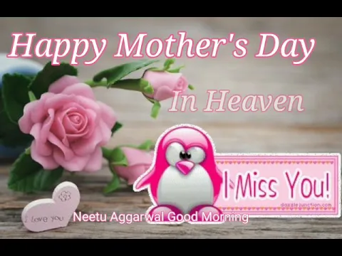 Download MP3 Happy Mother's Day In Heaven Wishes,Greetings,I Miss You Mom,Mother's Day Whatsapp Status Video