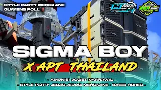 dj sigma boy x apt thailand viral tiktok style party full bass horeg mengkane cocok buat karnaval