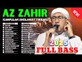 KUMPULAN SHOLAWAT AZ ZAHIR TERBARU 2025 FULL ALBUM SHOLAWAT VIRAL DI TIKTOK PALING ENAK DI DENGAR 😍