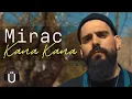 Download Lagu Mirac - Kana Kana (Official Music Video)