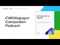 Whitepaper Companion Podcast - Introduction to Agents