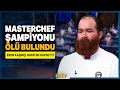 MasterChef Champion Eren Kasikci Found Dead in His Home NTV
