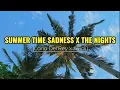 Download Lagu Summer time sadness x The Nights lyrics [Lana Del Rey x Avicii] vibes lyrics