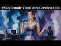 Download Lagu 1950s Female Vocal Jazz Greatest Hits [Vintage Jazz, Jazz Classics]