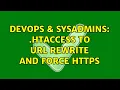 DevOps SysAdmins htaccess to URL rewrite AND force https