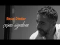 Resul Dindar - Çeşmi Siyahım (Official Video)