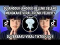 Download Lagu DJ ANGGUK ANGGUK GELENG GELENG TUNDUK TUNDUK || TREND VELOCITY VIRAL TIKTOK 2025 ‼️JEDAG JEDUG