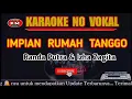 Download Lagu IMPIAN RUMAH TANGGO - Randa Putra Feat Izha Zagita Karaoke/Lirik KN7000
