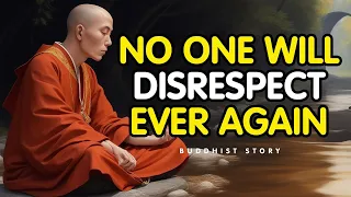 Apply These and Be Respected by Everyone: 18 Buddhist Lessons | A Buddhist Story