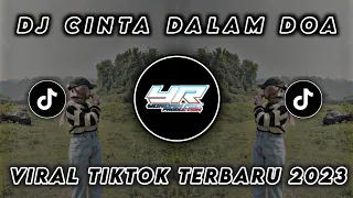 Download DJ CINTA DALAM DOA VIRAL TIK TOK TERBARU 2023 ( Yordan Remix Scr ) MP3