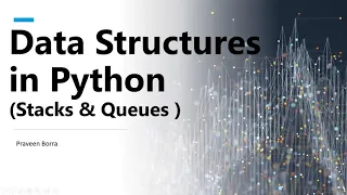 Data Structures in Python Stacks and Queues in Python Python tutorial Pyhton Stacks and Queues