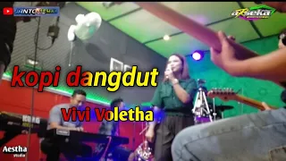 Download KOPI DANGDUT - VIVI VOLETHA - ARSEKA MUSIC - VERSI LATIAN MP3