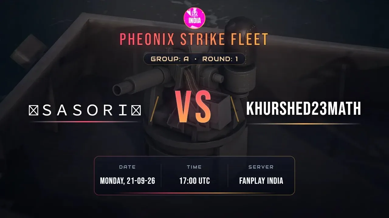 (M1) ༒Ｓａｓｏｒｉ༒ vs khurshed23math ll Pheonix Strike Fleet ll Fanplay India ll Group A ll Round 1