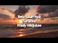 Download Lagu BETA SALAH APA (KARAOKE) - Fresly Nikijuluw | 2024