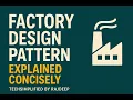 EP3 LLD Factory Design Pattern Explained Concisely