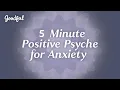 5-Minute Meditation Positive Psychology for Anxiety Goodful