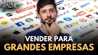 COMO VENDER PARA GRANDES EMPRESAS: ESTRATÉGIAS QUE FUNCIONAM! #vendas #B2B