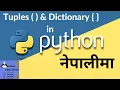 Python Tuples Dictionaries Tutorial in Nepali Basic Python Ep-6